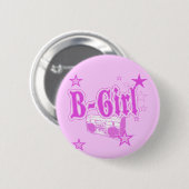 B-Girl-Button Ronde Button 5,7 Cm (Voorkant /achterkant)