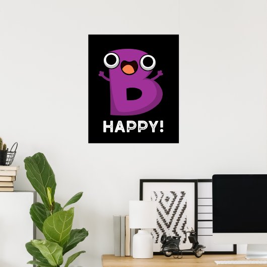 B Happy Funny Alphabet Pun Dark BG Poster (Thuiskantoor)