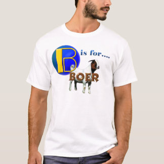 B is Fo rBOER - GOAT GIFTS T-shirt