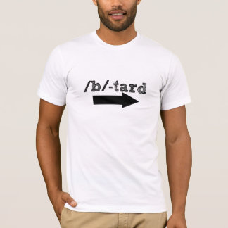 B-Tard T-shirt