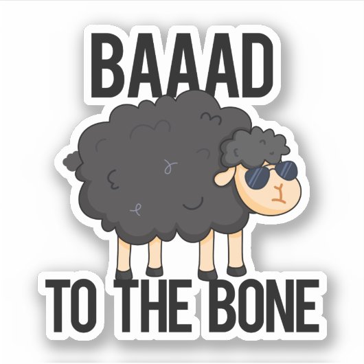 Baaad naar de zwarte schaap van het bot sticker (Voorkant)
