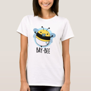 Baai-bijen Funny Baby Bee Pun T-shirt