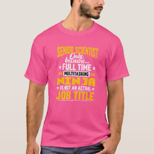 Baan als Senior Onderzoeker Senior Onderzoeker E T-shirt