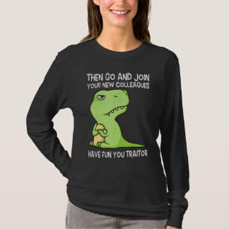 Baan Verandering Afscheid Collega Afdelingsverande T-shirt