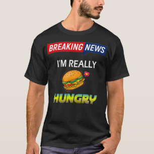 Baanbrekende berichten dat ik echt honger heb t-shirt