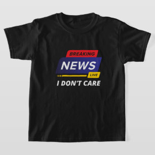 Baanbrekende berichten waar ik niet om geef t-shirt