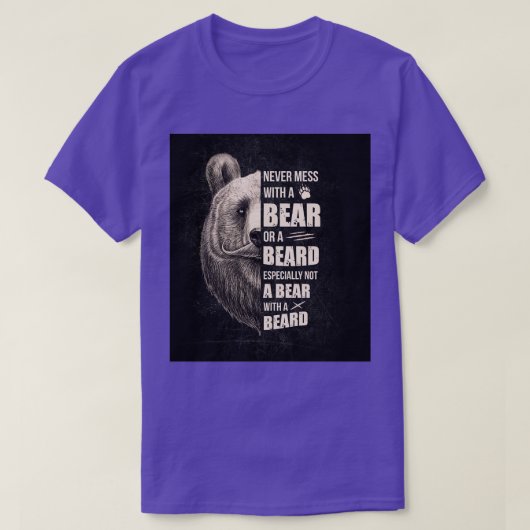  baard nooit met een Beer of een baard EE T-shirt (Design voorkant)
