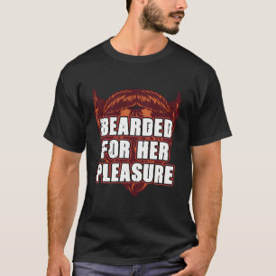 Baard voor haar plezier Grappige Baard Lover Humor T-shirt
