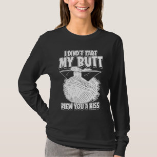Baarddroom Humor Ik Scheet Niet Mijn Kont Blies J T-shirt