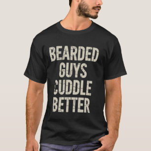 baardjongens knuffelen beter t-shirt