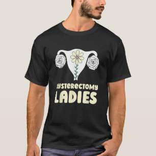 Baarmoeder Menopauze Hysterectomie 2 T-shirt