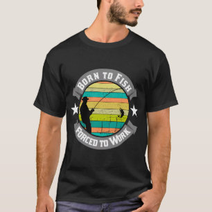 Baarsvissen Visser Geboren om te Vissen T-shirt