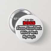 Baas ... Achterkant... Mijn magische werk Ronde Button 5,7 Cm (Voorkant /achterkant)