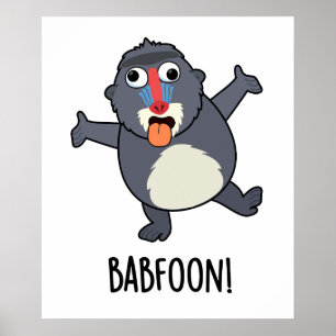 Bab-foon Funny Baffoon Baboon Pun Poster