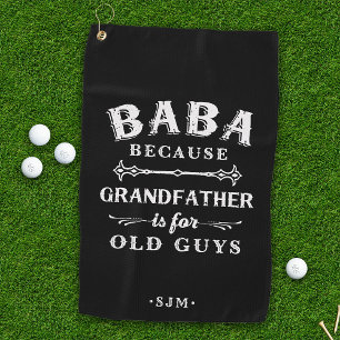 Baba   Grootvader is voor oude jongens Golfhanddoek