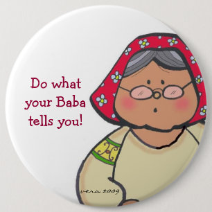 Baba zegt... aan Personaliseren door Vera Trembach Ronde Button 6,0 Cm