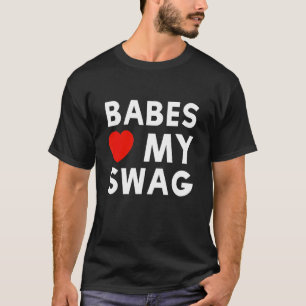 Babes Love My Swag Mode Girls Boys T-shirt