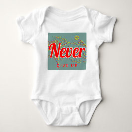 Baby Bodysuit - Unisex - Never Give Up