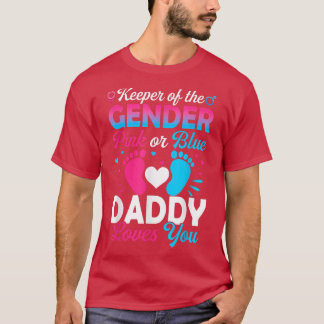 Baby Gender Reveal Shower Pink Or Blue Daddy Loves T-shirt