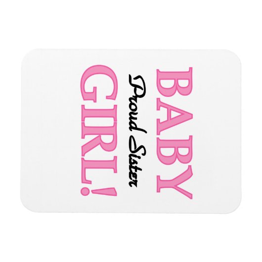 Baby Girl Proud Sister Gifts Magneet (Horizontaal)