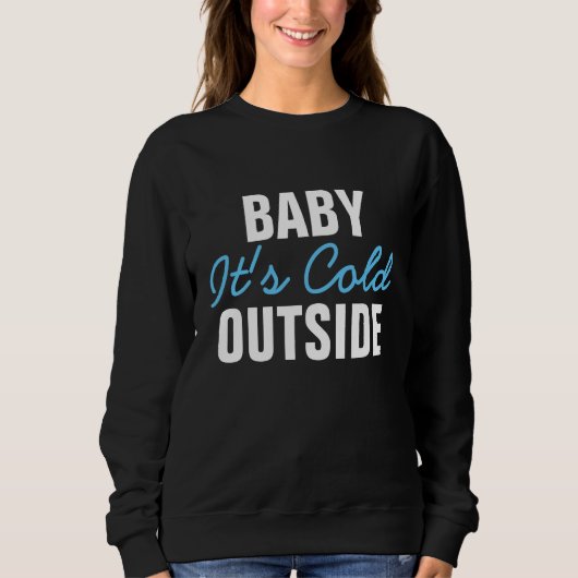 Baby het is koud buiten de Dames Sweater (Voorkant)