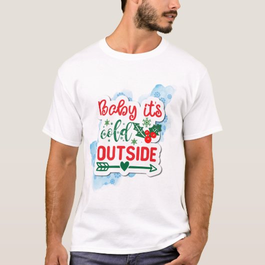 Baby het is koud buiten de kerstsneeuw t-shirt (Voorkant)