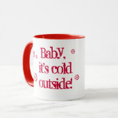 Baby het is Koud Buiten Kip Mok (Voorkant links)