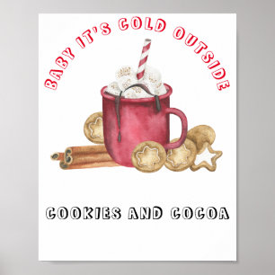 Baby, het is koud buiten Koekjes en warme chocolad Poster