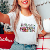 Baby It’s Cold Outside Women's T-shirt