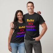 Baby It's <Code> Outside Ipanema T-shirt (Unisex)