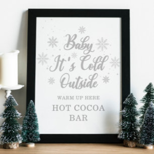 Baby It's Cold Outside Heet-Cocoabar Poster