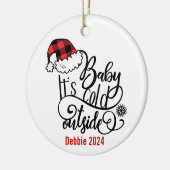 Baby It's Cold Outside Keramisch Ornament (Links)