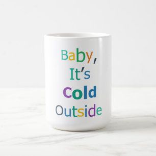 Baby It's Cold Outside Koffiemok