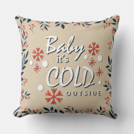 Baby It's Cold Outside Kussen