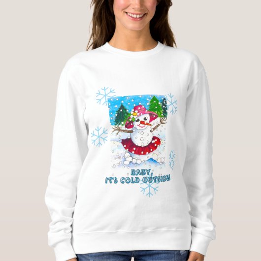 Baby It's Cold Outside Sweatshirt (Voorkant)