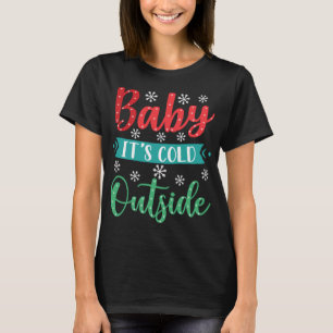 Baby It's Koud Buiten T-shirt