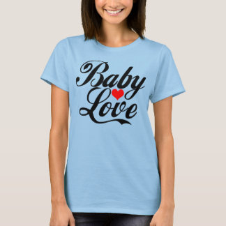 Baby Love T-shirt