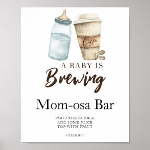 Baby maakt koffie baby shower Momosa bar Poster