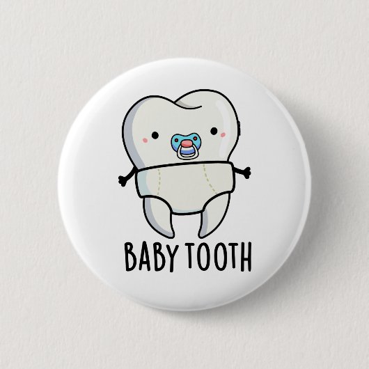 Baby Tooth Funny Teeth Pun Ronde Button 5,7 Cm (Voorkant)