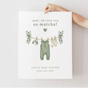 Baby, we houden zoveel van je Matcha! Welkom babyb Poster