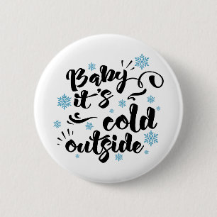 Baby zijn Koude Buiten typografie Winter Holiday Ronde Button 5,7 Cm