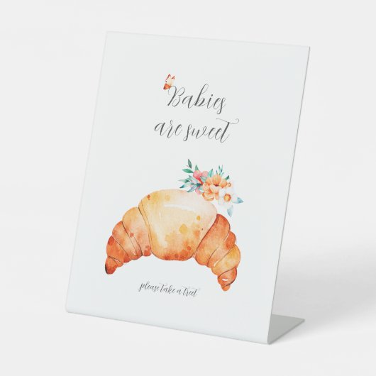 Baby's zijn zoet Neem een traktatie croissant part Reclamebord Met Voetstuk (Voorkant)