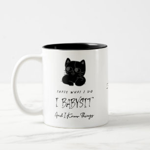 Babysitter I Babysit & Know Things Gift Tweekleurige Koffiemok