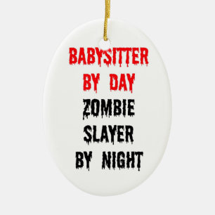 Babysitter voor Day Zombie Slayer by Night Keramisch Ornament