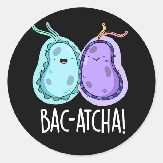 Bac-atcha Funny Bacteria Pun Dark BG Ronde Sticker (Voorkant)