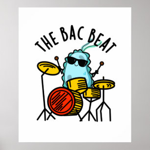 Bac Beat Funny Drummer Bacteria Pun Poster