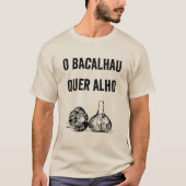 Bacalhau quer alho T-shirt (Devant)