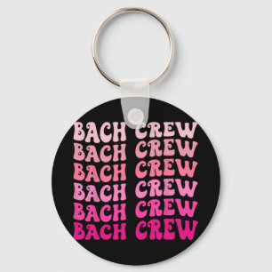 Bach Crew De Bruid Bruidsfeest Afscheid Van De Mei Sleutelhanger