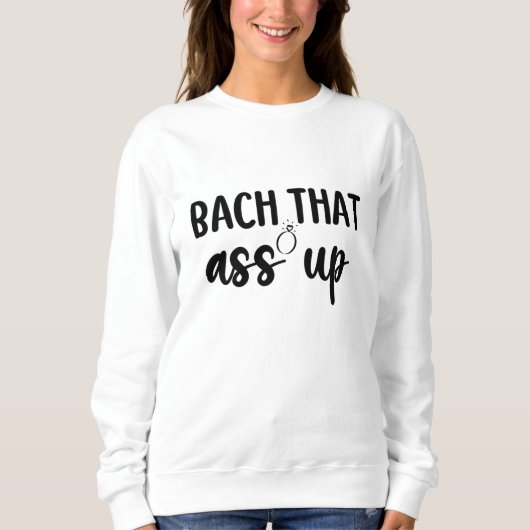 Bach dat als omhoog - verkuilt Bachelorette Trui (Voorkant)