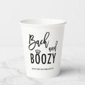 Bach en Boozy Bachelorette Bruidsfeest Papieren Bekers (Achterkant)